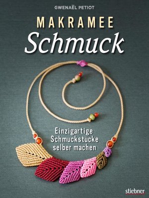 cover image of Makramee Schmuck--Knüpftechniken für Trendteile.
